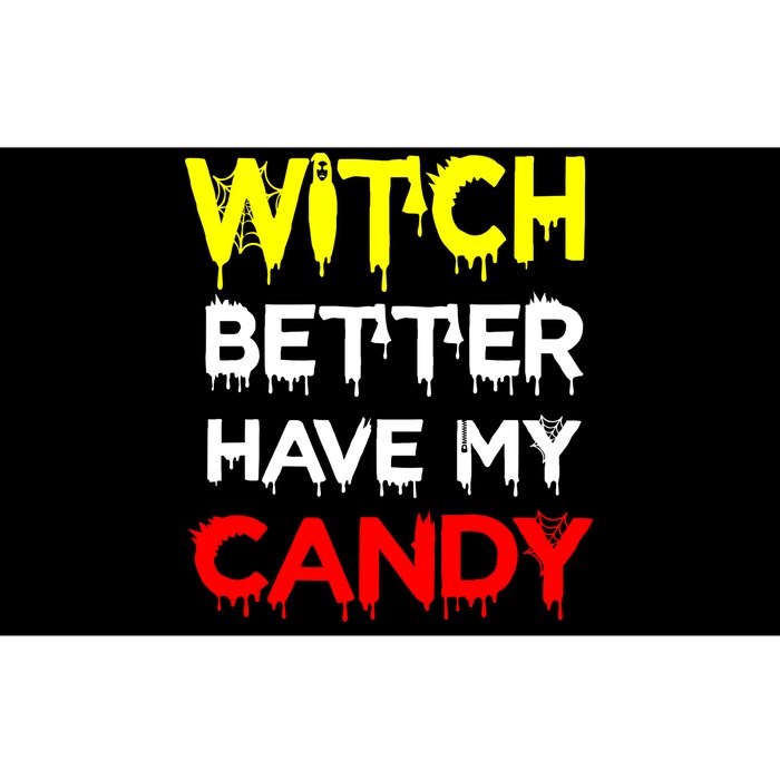 Witch Better Have My Candy Bumper Sticker