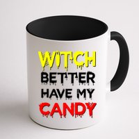 Witch Better Have My Candy Mug