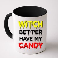 Witch Better Have My Candy Mug