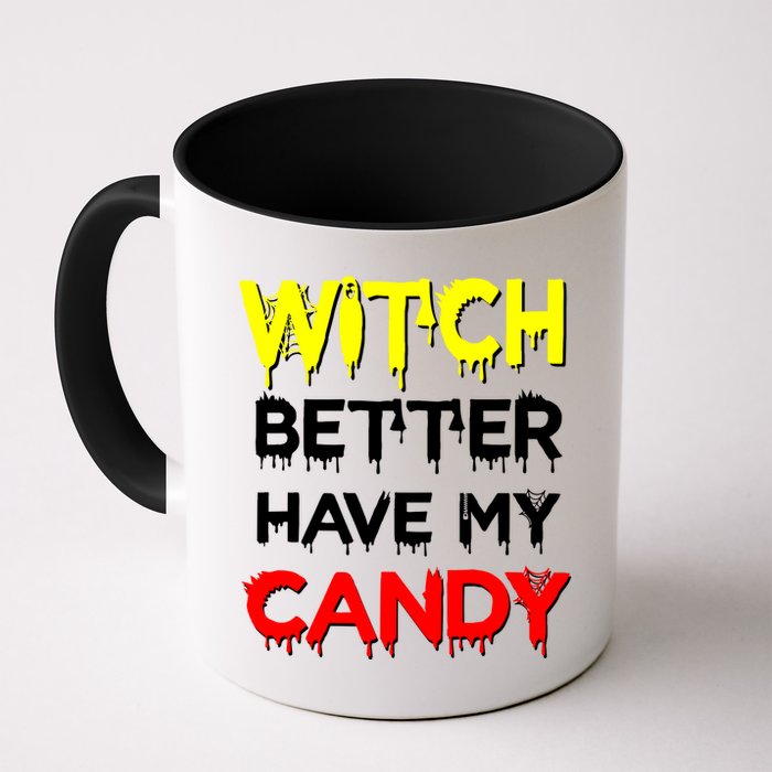 Witch Better Have My Candy Mug