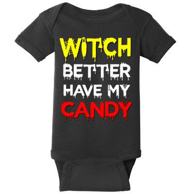 Witch Better Have My Candy Baby Bodysuit