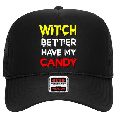 Witch Better Have My Candy Trucker Hat