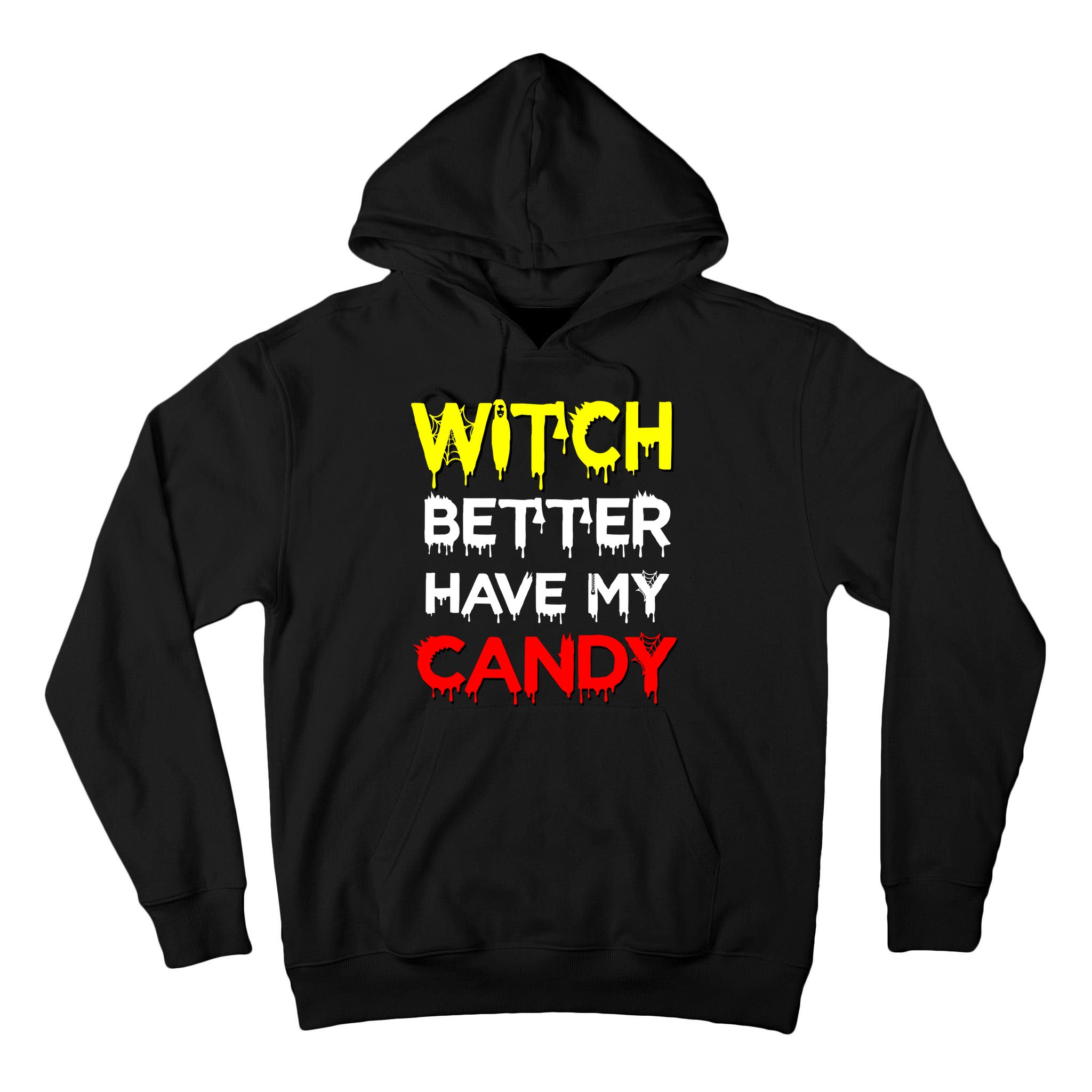 Witch Better Have My Candy Tall Hoodie