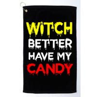 Witch Better Have My Candy Golf Towel