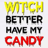 Witch Better Have My Candy Garment-Dyed Sweatshirt