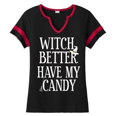 Witch Better Have My Candy Halloween Ladies Halftime Notch Neck Tee