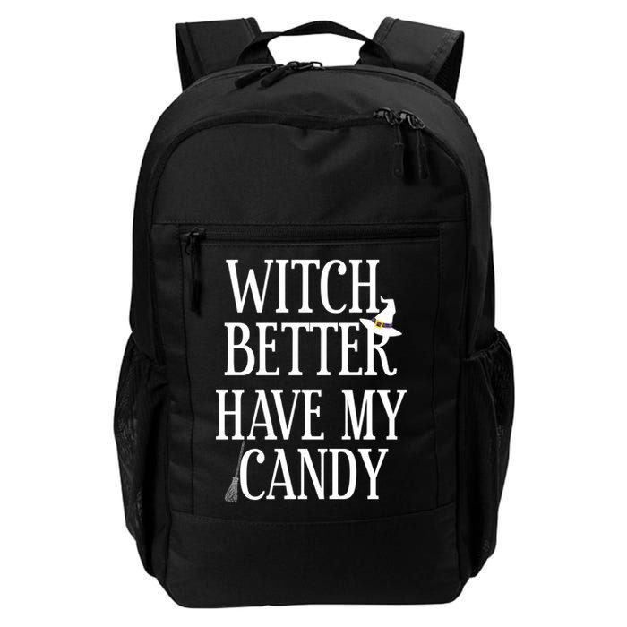Witch Better Have My Candy Halloween Backpack