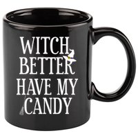 Witch Better Have My Candy Halloween 11oz C Handle Ceramic Mug
