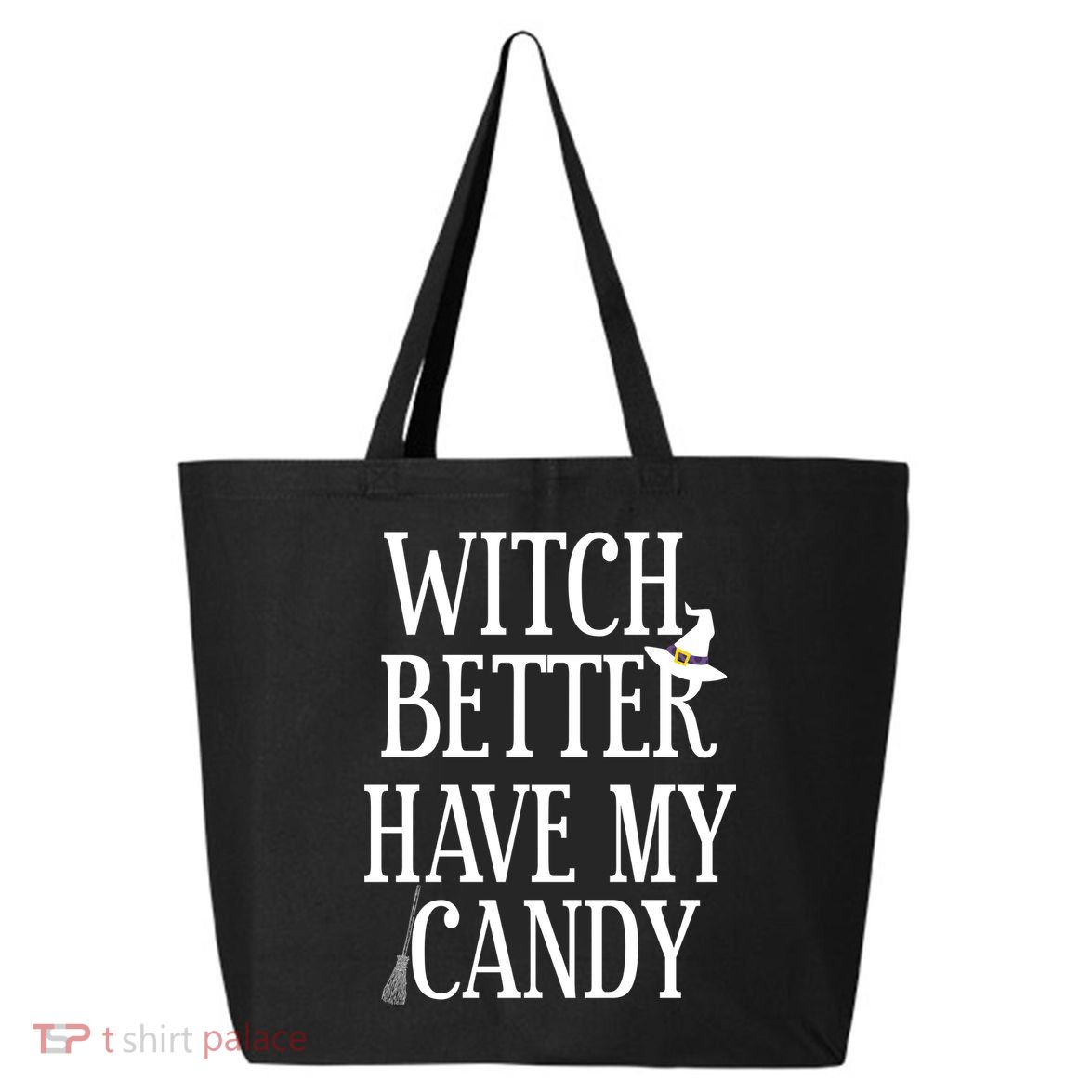 Witch Better Have My Candy Halloween 25L Jumbo Tote