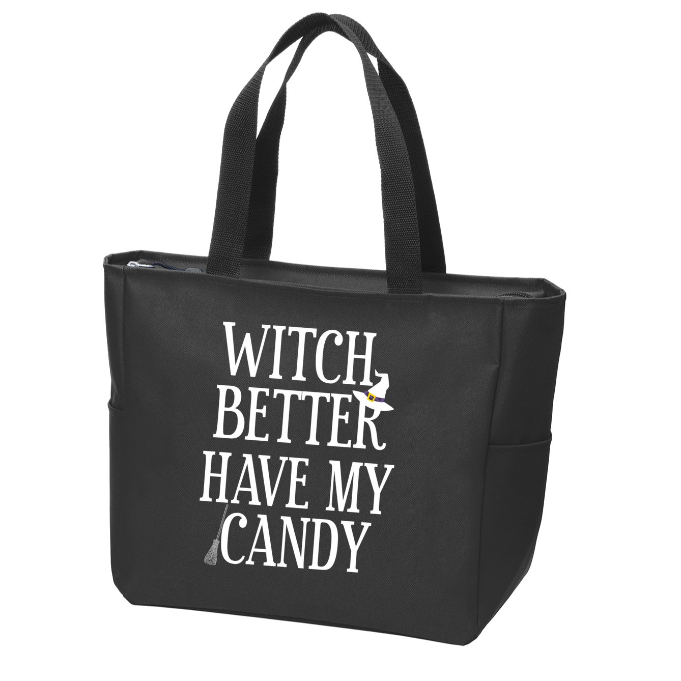 Witch Better Have My Candy Halloween Zip Tote Bag