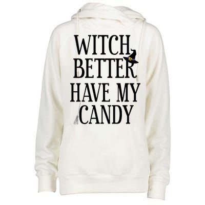 Witch Better Have My Candy Halloween Womens Funnel Neck Pullover Hood