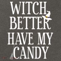 Witch Better Have My Candy Halloween Cotton Canvas Backpack