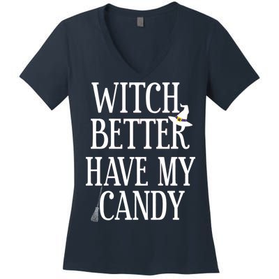 Witch Better Have My Candy Halloween Women's V-Neck T-Shirt