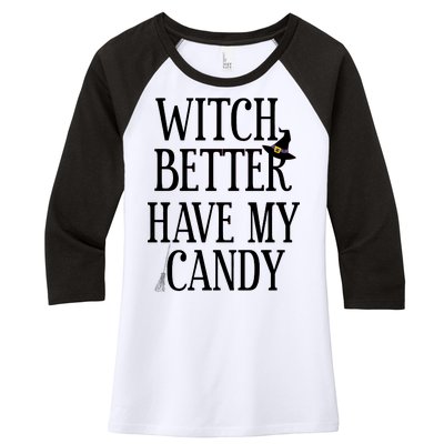 Witch Better Have My Candy Halloween Women's Tri-Blend 3/4-Sleeve Raglan Shirt