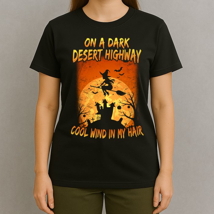 Witch On A Dark Desert Highway Witch Cool Wind In My Hair T-Shirt