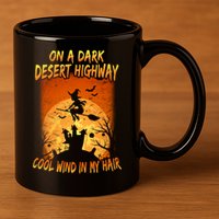 Witch On A Dark Desert Highway Witch Cool Wind In My Hair 11oz C Handle Ceramic Mug