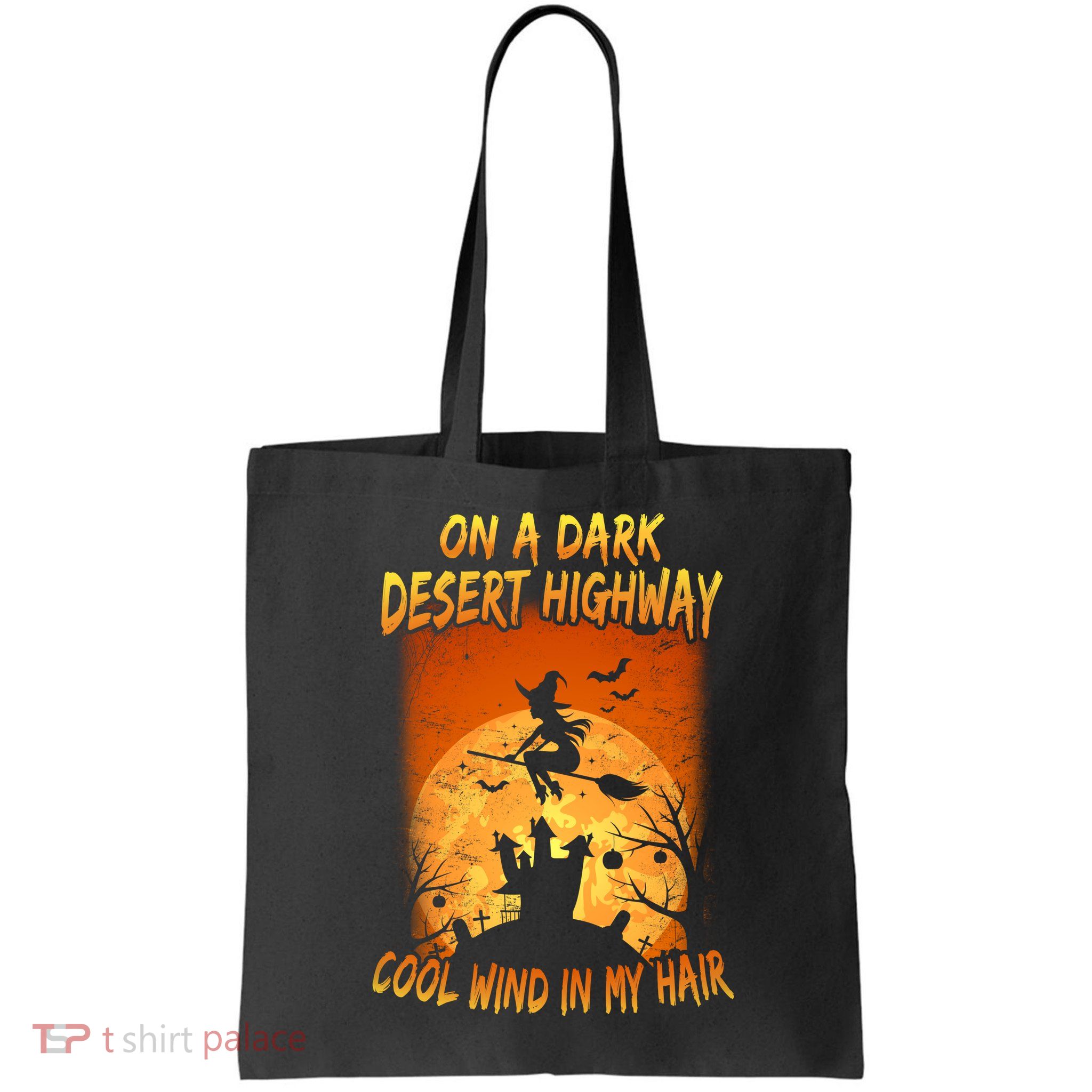 Witch On A Dark Desert Highway Witch Cool Wind In My Hair Bag