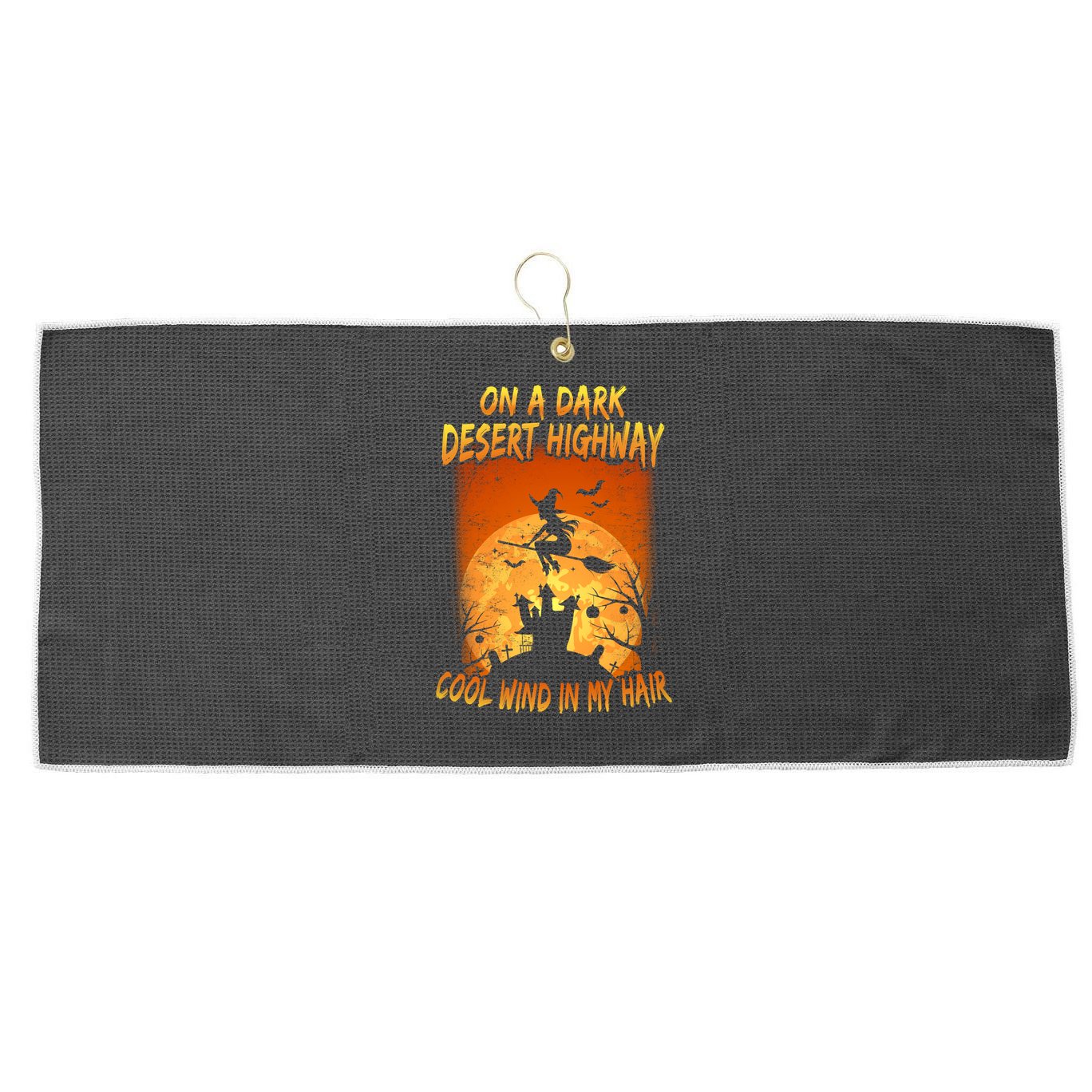Witch On A Dark Desert Highway Witch Cool Wind In My Hair Large Microfiber Waffle Golf Towel