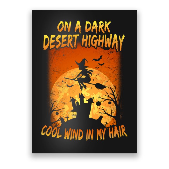Witch On A Dark Desert Highway Witch Cool Wind In My Hair Poster