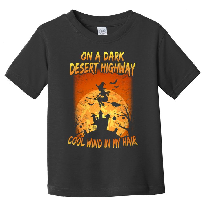 Witch On A Dark Desert Highway Witch Cool Wind In My Hair Toddler T-Shirt