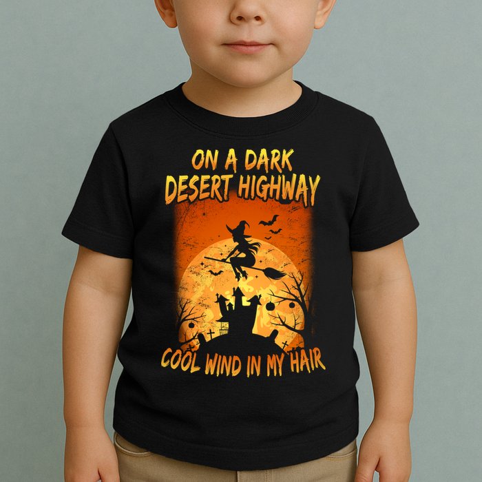 Witch On A Dark Desert Highway Witch Cool Wind In My Hair Toddler T-Shirt