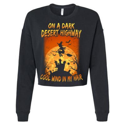 Witch On A Dark Desert Highway Witch Cool Wind In My Hair Cropped Pullover Crew