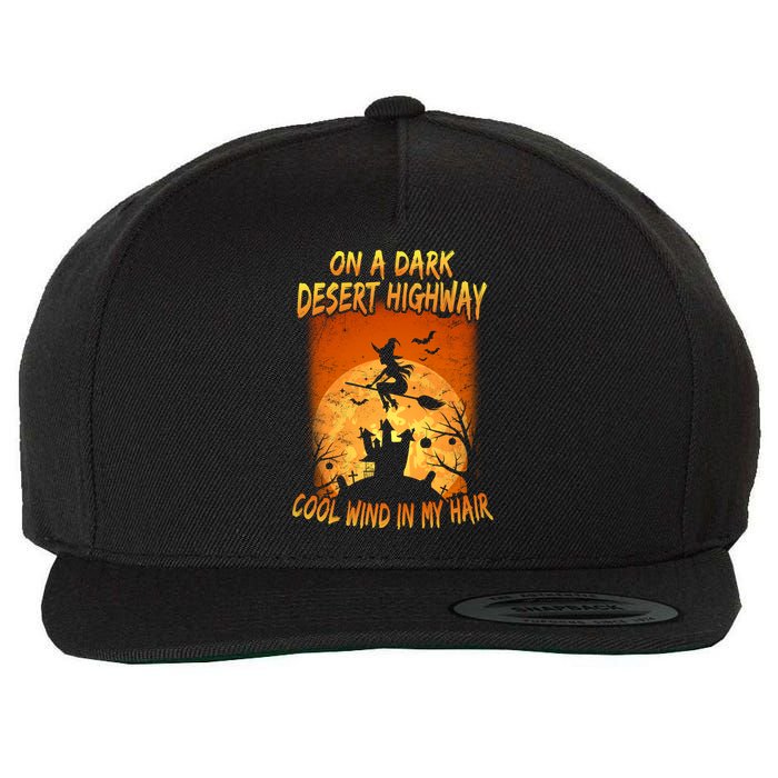 Witch On A Dark Desert Highway Witch Cool Wind In My Hair Wool Snapback Cap