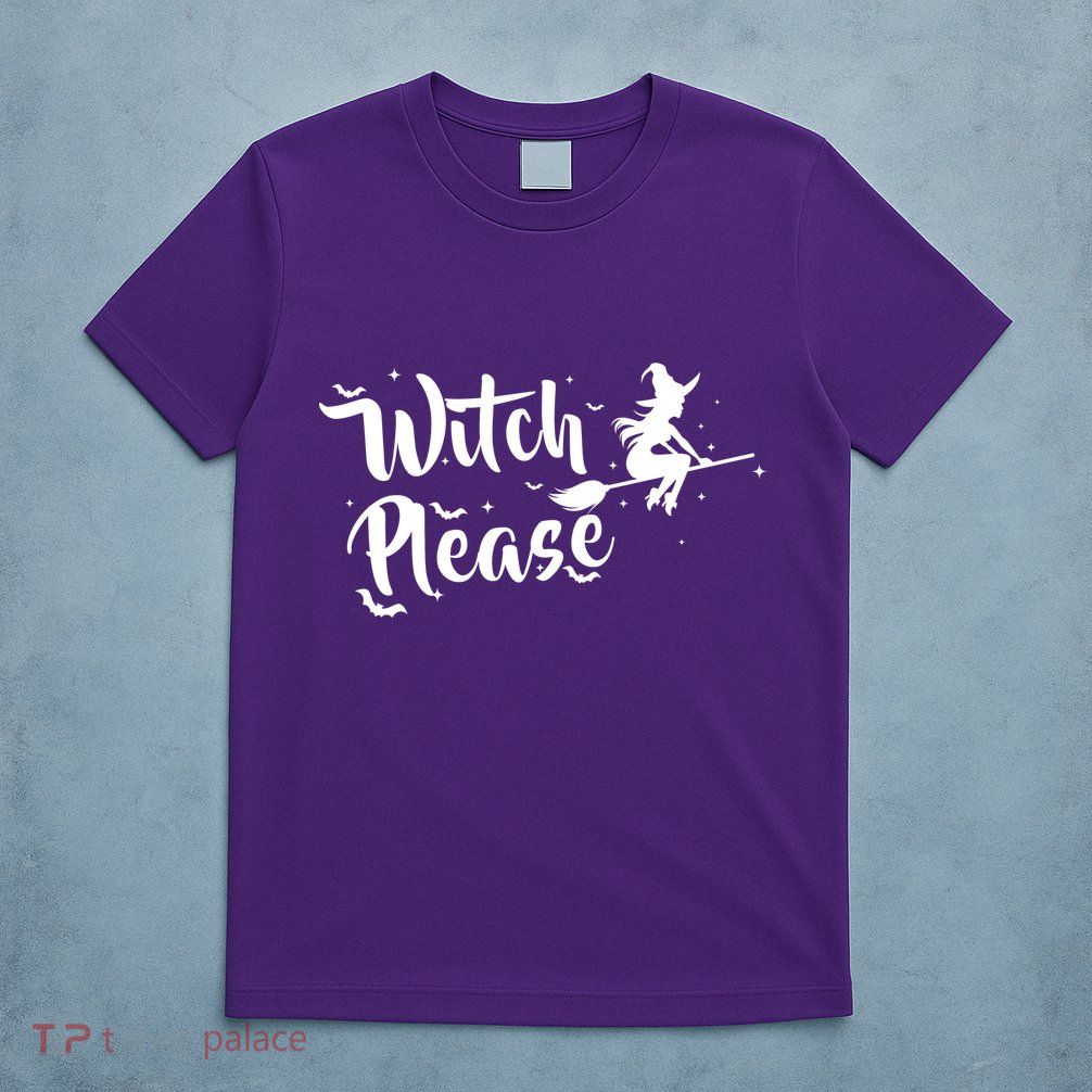 Witch Please T-Shirt