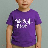 Witch Please Toddler T-Shirt
