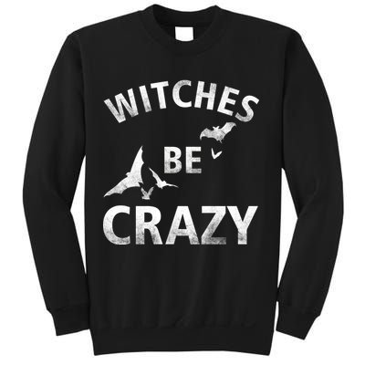 Witches Be Crazy Sweatshirt