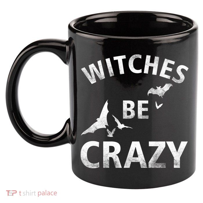 Witches Be Crazy 11oz C Handle Ceramic Mug