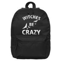 Witches Be Crazy 16 in Basic Backpack