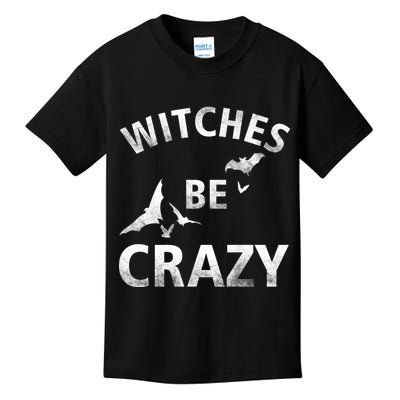 Witches Be Crazy Kids T-Shirt