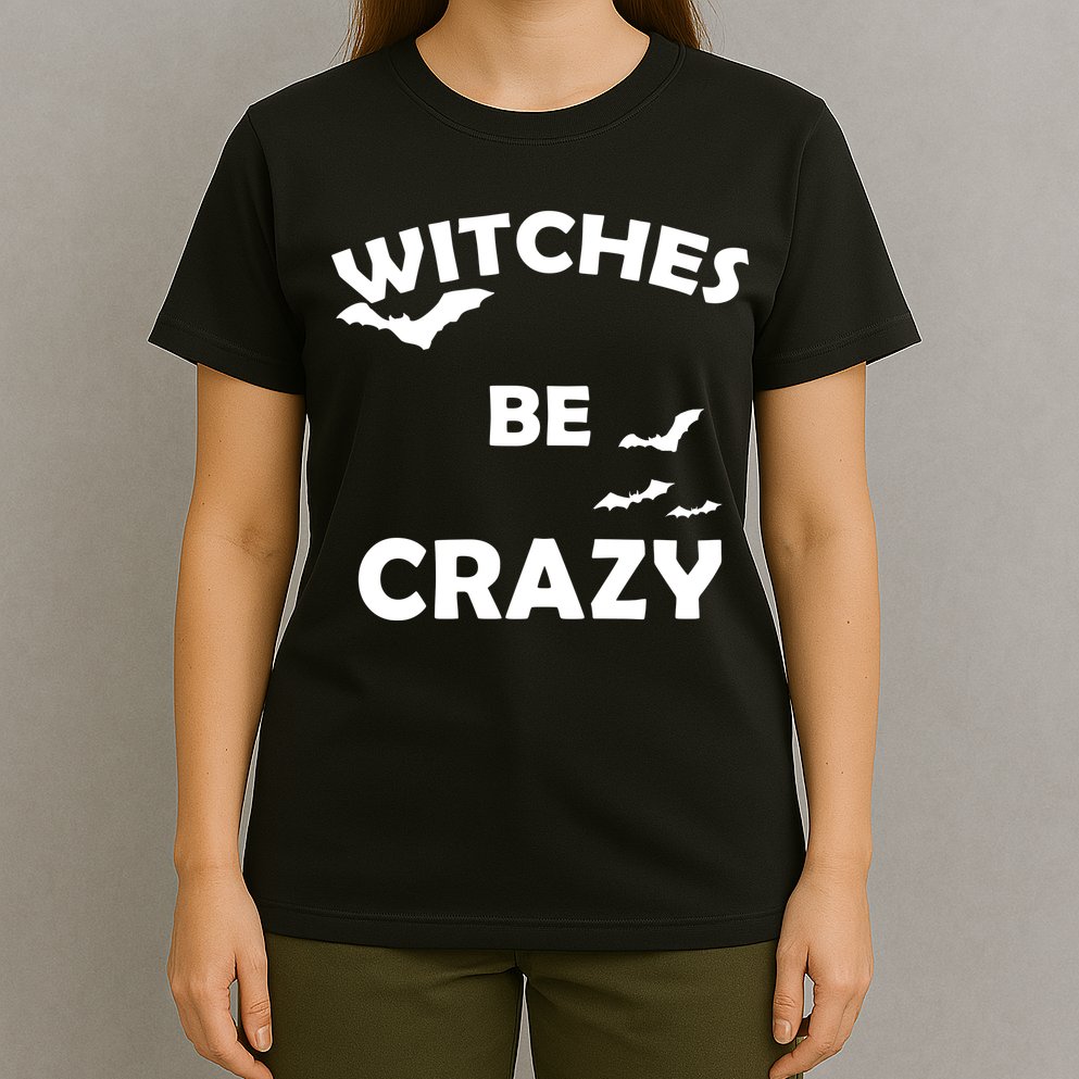 Witches Be Crazy1 T-Shirt