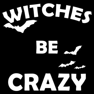 Witches Be Crazy1 T-Shirt