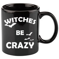 Witches Be Crazy1 11oz C Handle Ceramic Mug