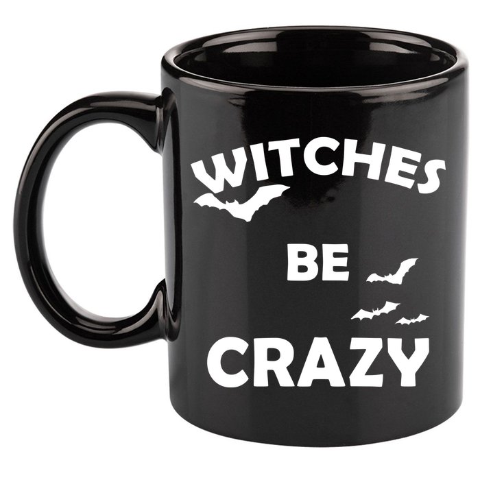 Witches Be Crazy1 11oz C Handle Ceramic Mug