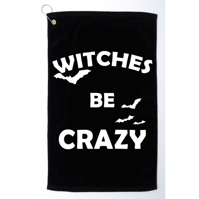 Witches Be Crazy1 Golf Towel