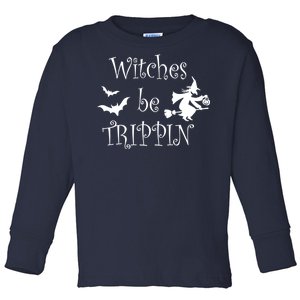 Witches Be Trippin Toddler Long Sleeve Shirt