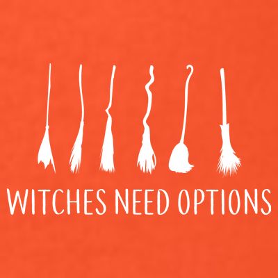 Witches Need Options Broomsticks T-Shirt