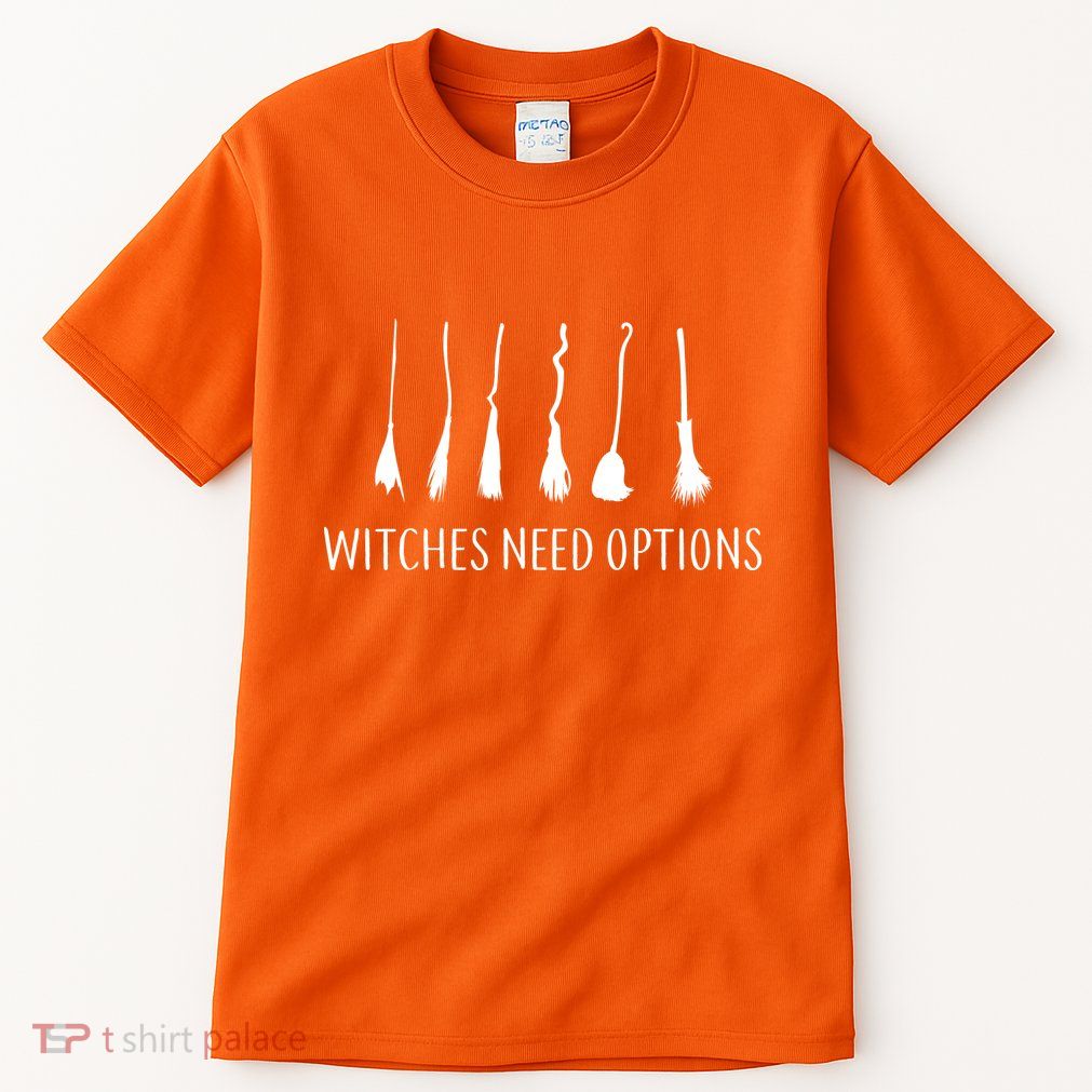 Witches Need Options Broomsticks Tall T-Shirt