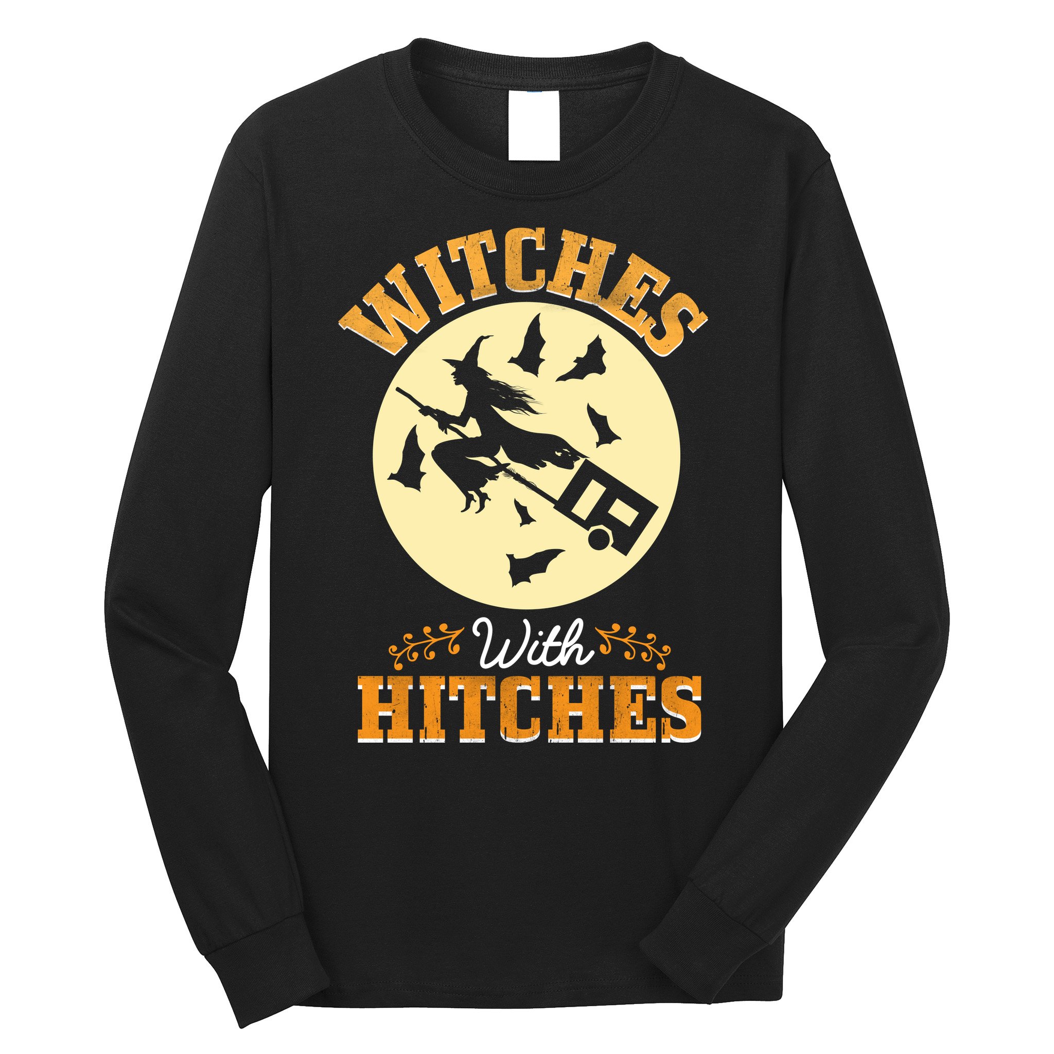 Witches With Hitches Long Sleeve Shirt