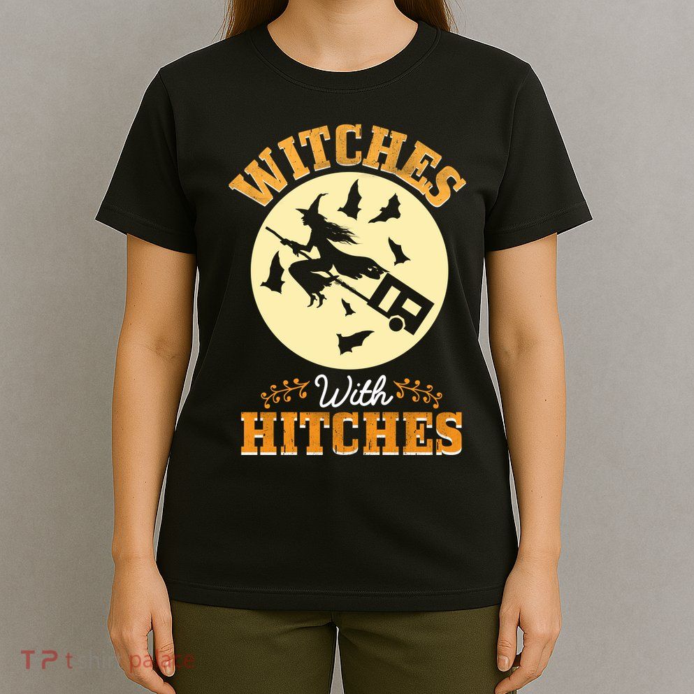 Witches With Hitches T-Shirt