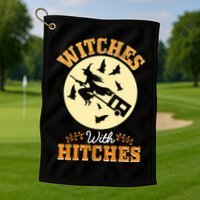 Witches With Hitches Golf Towel