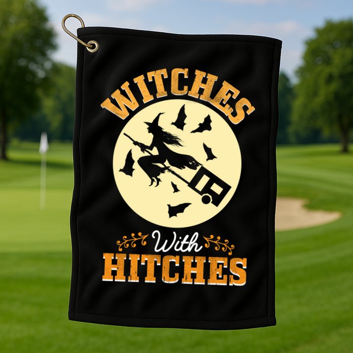 Witches With Hitches Golf Towel