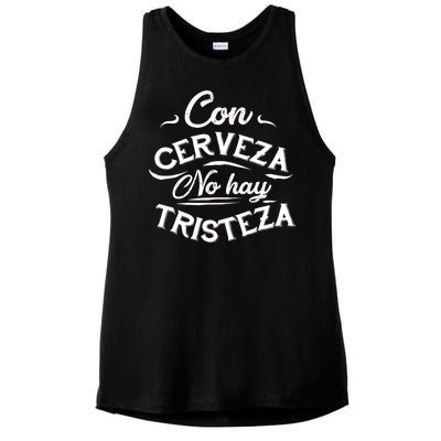 With Beer There Is No Sadness Con Cerveza No Hay Tristeza Ladies PosiCharge Tri-Blend Wicking Tank