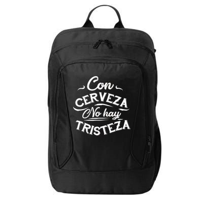 With Beer There Is No Sadness Con Cerveza No Hay Tristeza City Backpack