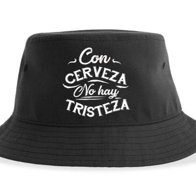 With Beer There Is No Sadness Con Cerveza No Hay Tristeza Sustainable Bucket Hat