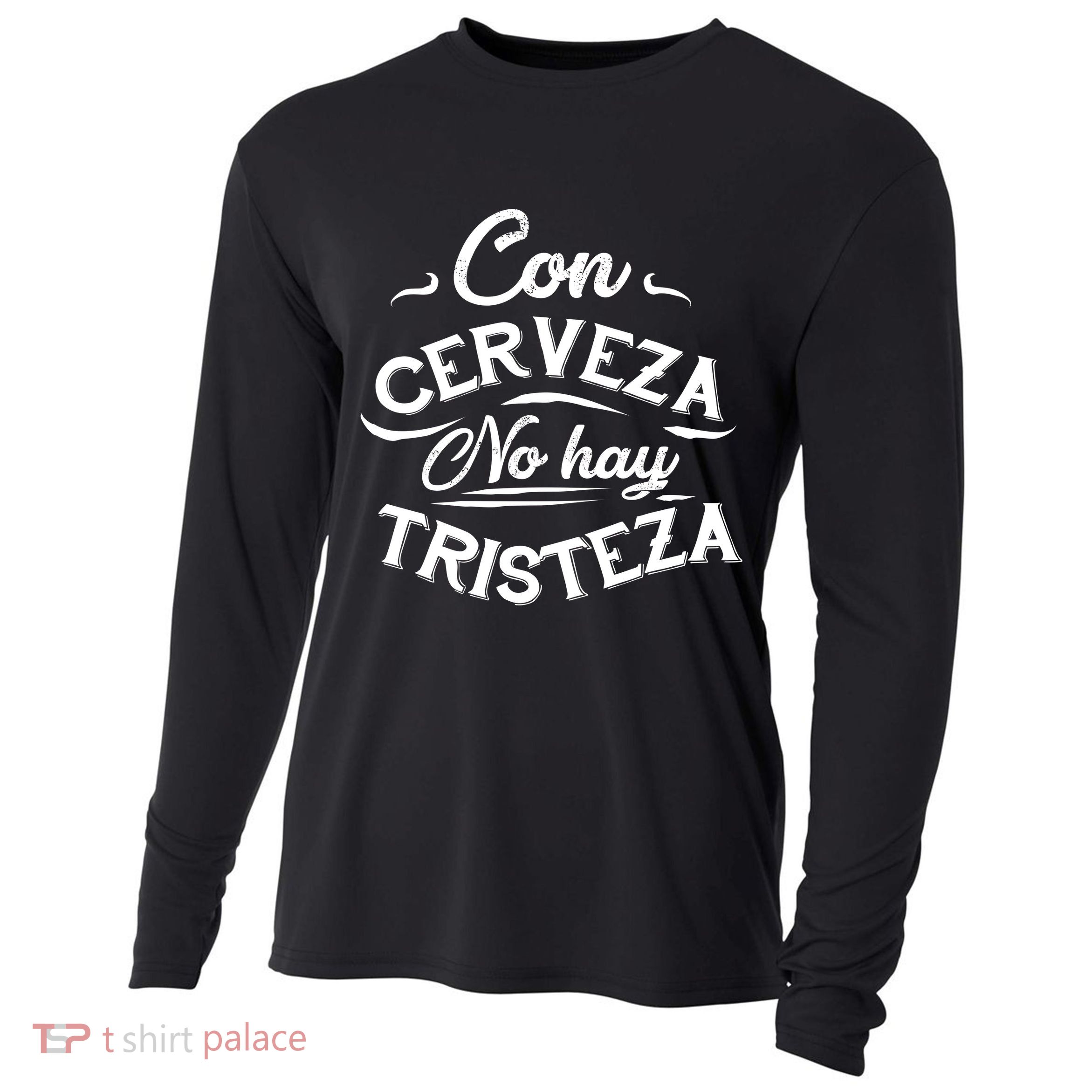 With Beer There Is No Sadness Con Cerveza No Hay Tristeza Cooling Performance Long Sleeve Crew