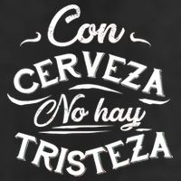 With Beer There Is No Sadness Con Cerveza No Hay Tristeza Trucker Hat
